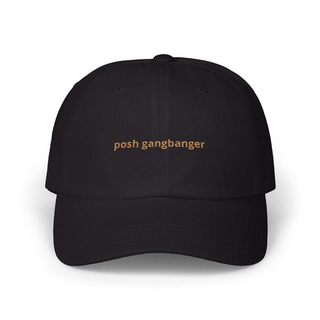 posh gangbanger Dad Cap | embroidered script baseball hat