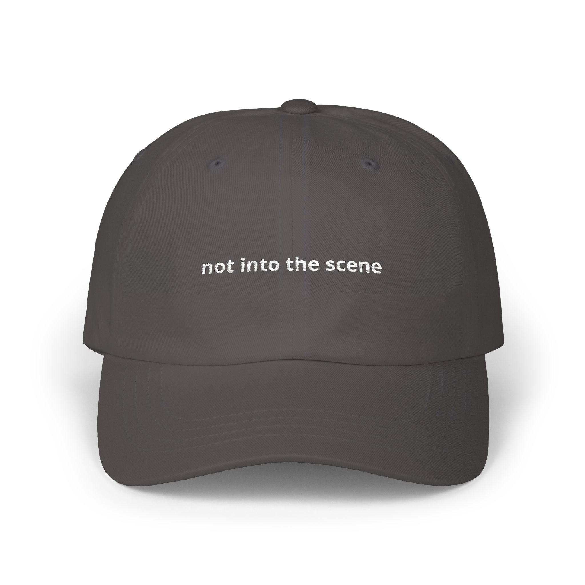 not into the scene Dad Cap | Minimal Embroidered Text Hat