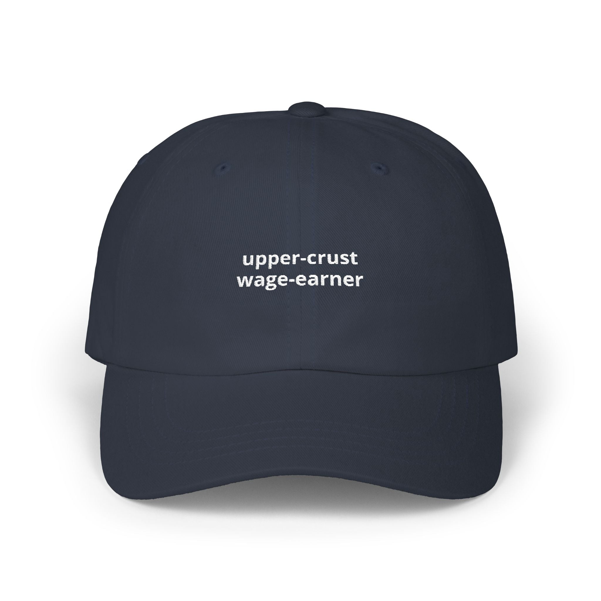 upper-crust wage-earner dad cap | embroidered hat